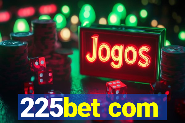 225bet com